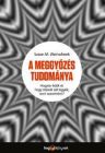 A meggyőzés tudománya