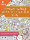 Lacná kniha 50 vymaľovánok - relax pre dospelých - Kvety