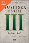 Lacná kniha Husitská epopej III. 1426 -1440 - Za časů císaře Zikmunda