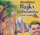 Bájky spod Baobabu - Pozitívne rozprávky 2. - CD