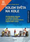 Lacná kniha Kolem světa na kole - Čtrnáctiletá odysea v sedlech bicyklů - 2.vydání