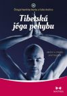 Tibetská jóga pohybu - Umění a praxe jantrajógy