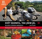 Lacná kniha Svět skončil, a tak jsem jel - Na kole Střední Amerikou