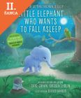 Lacná kniha The Little Elephant Who Wants to Fall Asleep : A New Way of Getting Children to Sleep