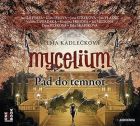Mycelium III - Pád do temnot - audiokniha CDmp3