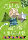 Velká kniha labyrintů a hlavolamů