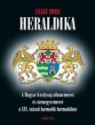 Heraldika - A Magyar Királyság államcímerei és vármegyecímerei a XIX. század harmadik harmadában