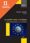 Lacná kniha Az Európai Unió a világban - Uniós külkapcsolatok a 21. században