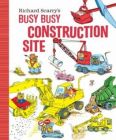 Richard Scarrys Busy, Busy Construction Site