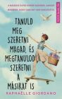 Tanuld meg szeretni magad, és megtanulod szeretni a másikat is