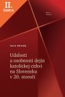 Lacná kniha Udalosti a osobnosti dejín katolíckej cirkvi na Slovensku v 20. storočí