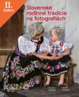 Lacná kniha Slovenské rodinné tradície na fotografiách