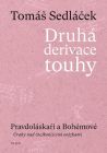 Druhá derivace touhy - Pravdoláskaři a Bohémové