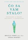 Čo sa vám stalo?