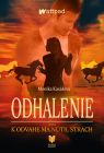 K odvahe ma nútil strach 1: Odhalenie
