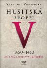 Husitská epopej V (1450 - 1460)