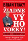 Žiadne výhovorky: Umenie sebadisciplíny