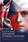 Rudolf Kopecký: Vzpomínky starého novináře