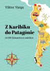 Z Karibiku do Patagónie