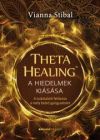 ThetaHealing® – A hiedelmek kiásása