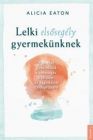 Lelki elsősegély gyermekünknek