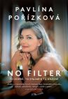 Pavlína Pořízková: No Filter (CZ)