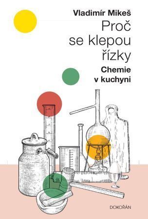 Proč se klepou řízky - chemie v kuchyni
