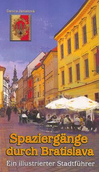 Spaziergänge durch Bratislava - Illustr. Stadtführ