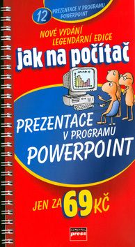 Jak na počítač Prezentace v programu PowerPoint