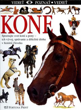 Kone -vidieť, poznať, vedieť