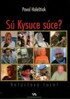 Sú Kysuce súce?