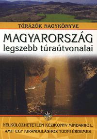 Magyarország legszebb túraútvonalai