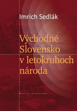 Východné Slovensko v letokruhoch národa