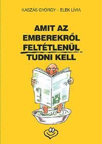 Amit az emberekről feltétlenül tudni kell