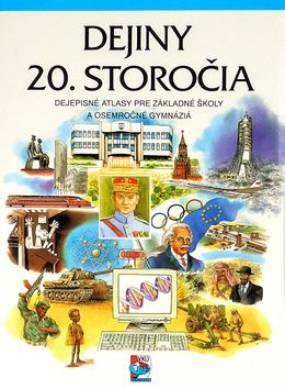 Dejiny 20. storočia Dejepisný atlas