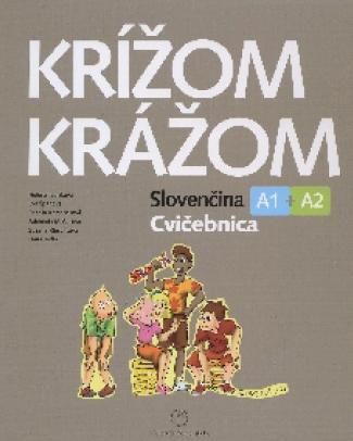 Krížom krážom - Slovenčina A1 + A2 - Cvičebnica