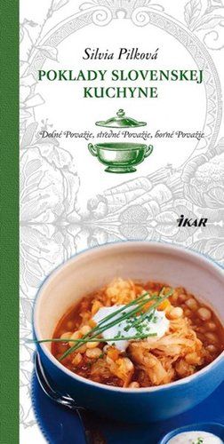 Poklady slovenskej kuchyne (2): Dolné Považie, Stredné Považie, Horné Považie