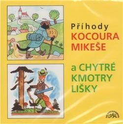 Příhody kocoura Mikeše a Chytré kmotry lišky 2xCD