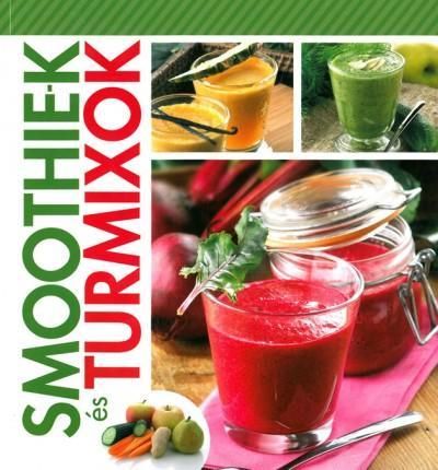 Smoothiek-k és turmixok