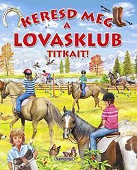 Keresd meg a lovasklub titkait!