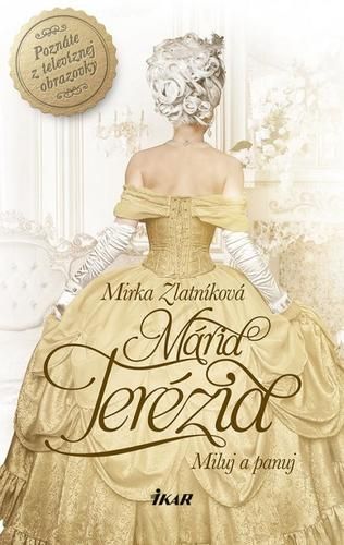 Mária Terézia: Miluj a panuj