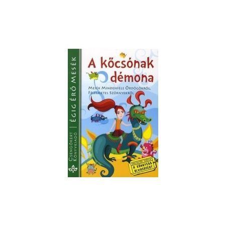 A kőcsónak démona - Mesék a mindeféle ördögökről, félelmetes szörnyekről