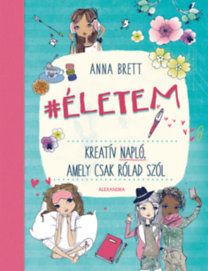 Életem - Kreatív napló, amely csak rólad szól