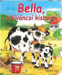 Bella, a kíváncsi kisborjú