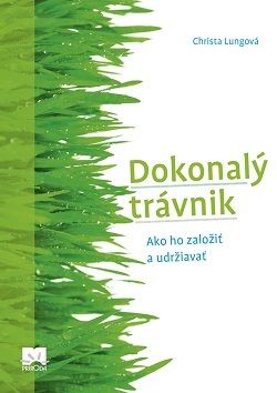 Dokonalý trávnik - Ako ho založiť a udržiavať