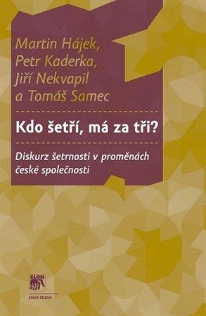 Kdo šetří, má za tři?