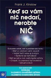 Keď sa vám nič nedarí, nerobte nič