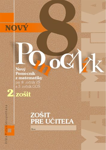 Nový pomocník z matematiky 8 – 2. časť Zošit pre učiteľa