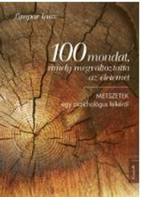 100 mondat, amely megváltoztatta az életemet