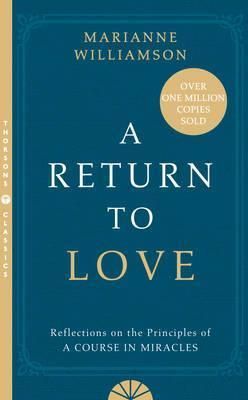 A Return to Love : Reflections